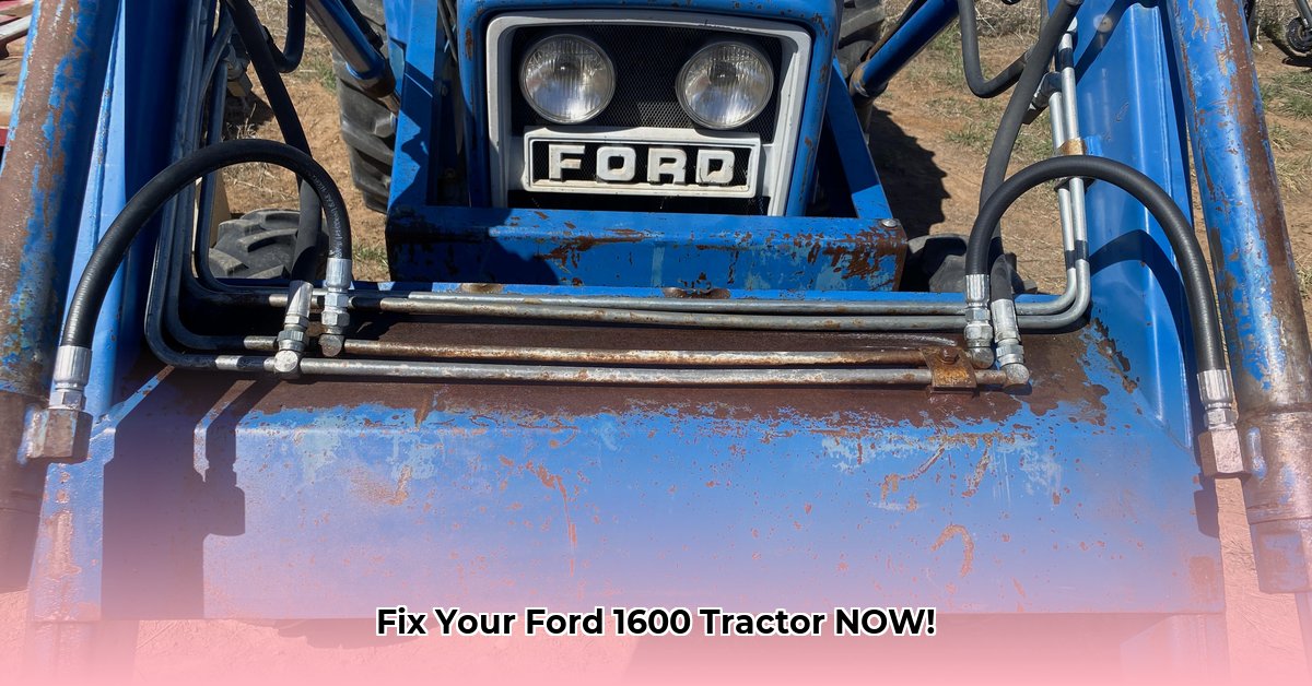 ford-1600-tractor-problems